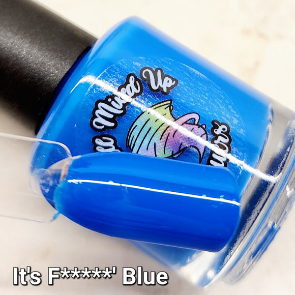 It's F***** Blue