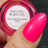 Suns Out, Brains Out
